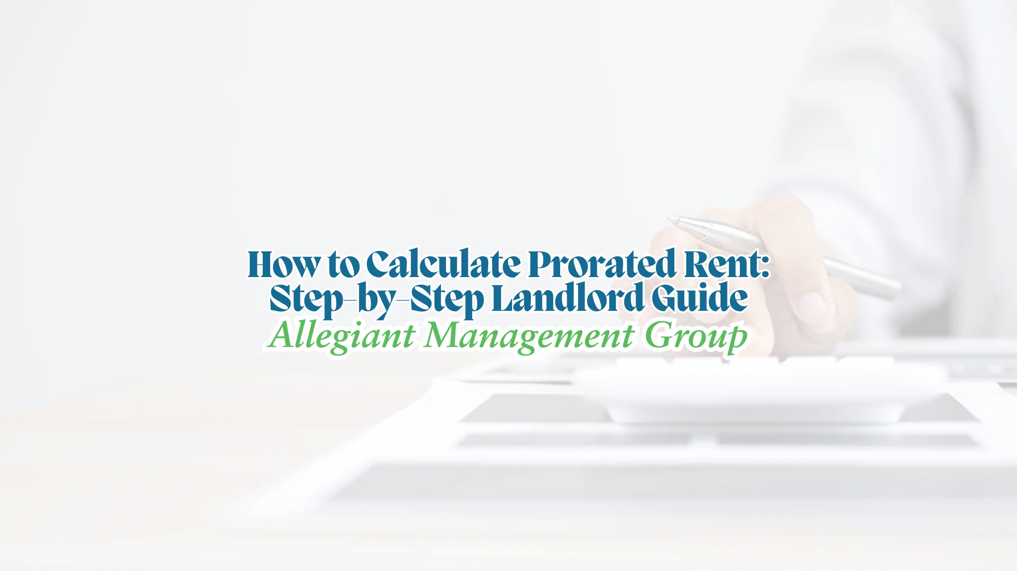 How to Calculate Prorated Rent: Step-by-Step Landlord Guide
