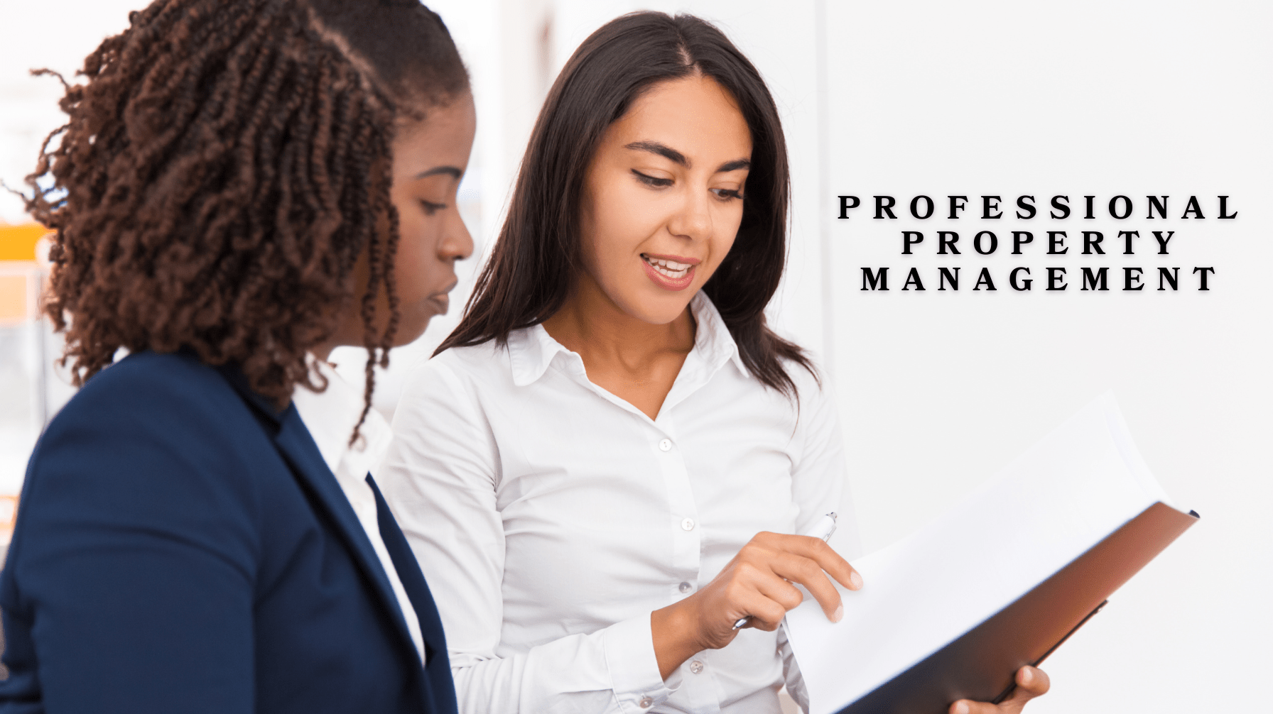 Two professional women in business attire discuss documents in an office setting. One woman, in a white blouse, holds a black folder while explaining something to the other, who wears a navy blazer. The text 'PROFESSIONAL PROPERTY MANAGEMENT' appears on the right side.