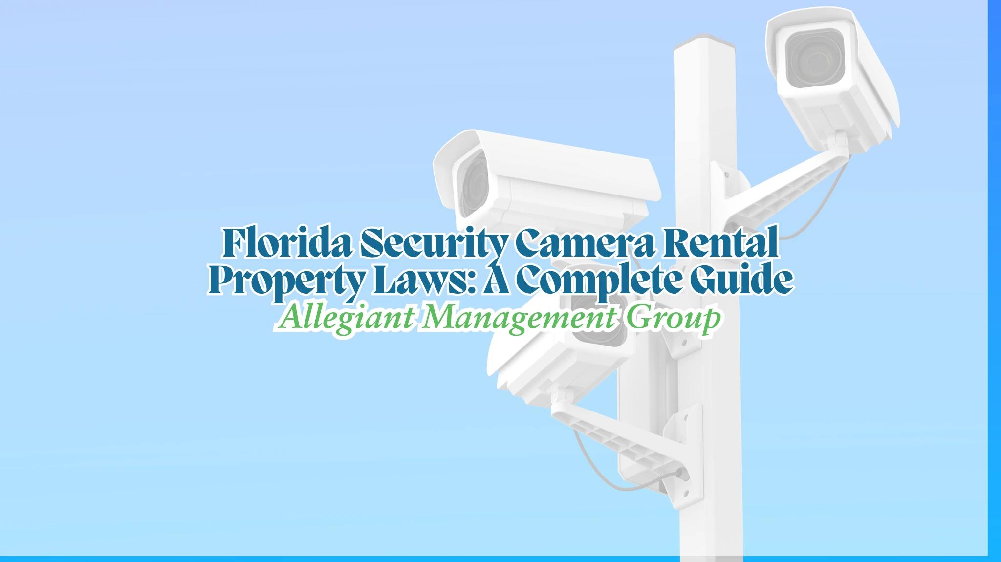 Florida Security Camera Rental Property Laws: A Complete Guide